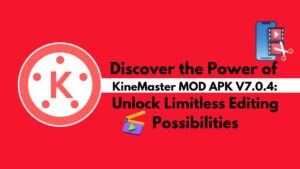 KineMaster MOD APK V7.0.4