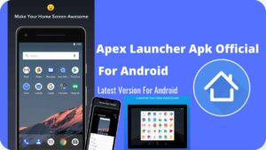 Apex Launcher 4.0.1 APK Free Download