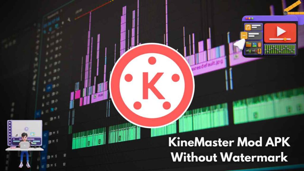 KineMaster Mod APK Without Watermark