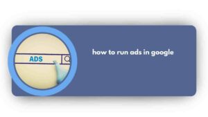 How To Run Ads In Google